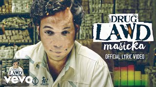 Masicka  Drug Lawd Official Lyric Video [upl. by Rinna]