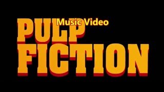 Pulp Fiction Music Video [upl. by Ermin]