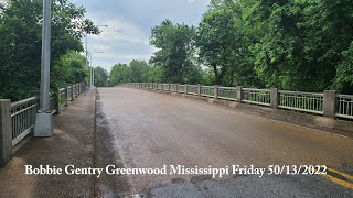 Bobbie Gentry Greenwood Mississippi TallahatchieBridge Friday May 13th 2022 Tallahatchie travel [upl. by Berneta]