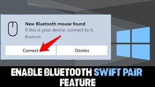 How to Enable Bluetooth Swift Pair Feature on Windows 10 [upl. by Carmita]