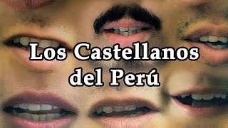 Los Castellanos del Peru [upl. by Anaahs]