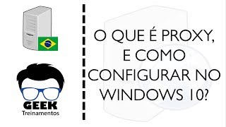 O que é um Proxy e como configurar no Windows 10 7 e 8 [upl. by Tracy]