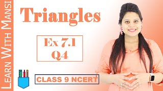 Class 9 Maths  Chapter 7  Exercise 71 Q4  Triangles  NCERT [upl. by Afinom]