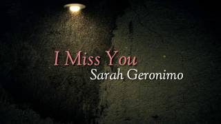 I Miss You  Sarah Geronimo Lyrics [upl. by Nroht488]