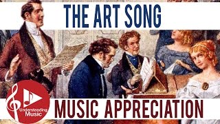 Music Appreciation  The Art Song [upl. by Sinoda]