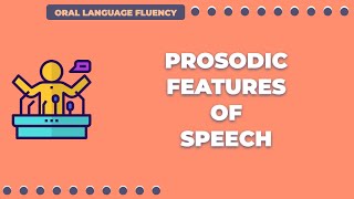 Prosodic Features of Speech [upl. by Stokes]