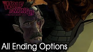 The Wolf Among Us  All Endings [upl. by Sumerlin]