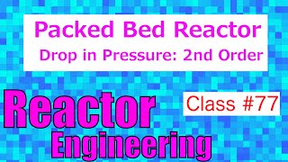 Pressure Drops and Ergun Equation for PBR  Reactor Engineering  Class 77 [upl. by Colman]