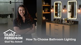 How to Choose Bathroom Lighting [upl. by Amzu663]