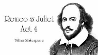 Shakespeare  Romeo amp Juliet Act 4 Audiobook 45 [upl. by Winikka]