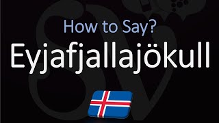 How to Pronounce Eyjafjallajökull EXPLAINED [upl. by Origra]