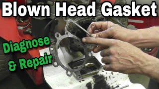 How To Diagnose amp Repair Blown Head Gasket on Overhead Valve Engine OHV [upl. by Marnie]