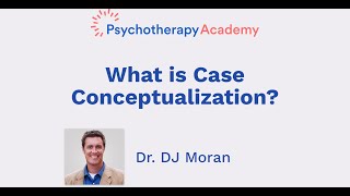 What is Case Conceptualization [upl. by Yatnuhs665]