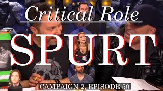 Spurt – Critical Role C2E50 [upl. by Hgieliak687]