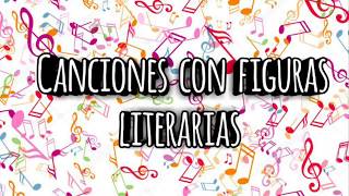 Canciones con figuras literarias 🎵 [upl. by Ataynek]