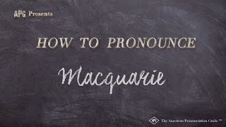 How to Pronounce Macquarie Real Life Examples [upl. by Lotsyrk]