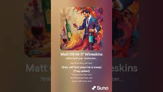 Matt 091417 Wineskins [upl. by Tollman]