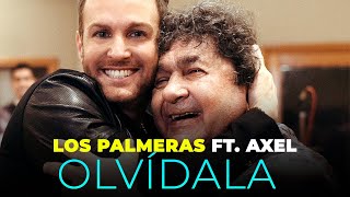 Los Palmeras Ft Axel  Olvídala Videoclip Oficial [upl. by Santoro826]