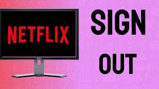 How To Sign Out Of Netflix On Laptop [upl. by Aynek]