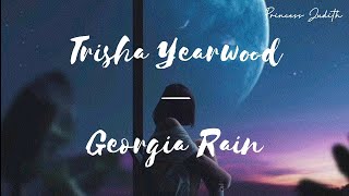 LYRICS Trisha Yearwood — Georgia Rain [upl. by Wendie]