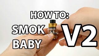 How To Prime and fill SMOK Baby V2 Tank  Vaporleaf [upl. by Christmann739]