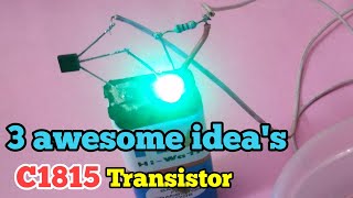 3 Awesome ideas  C1815 Transistor [upl. by Mackler]