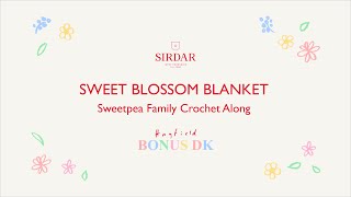 Sweet Blossom Blanket  Sirdar CAL  Introduction [upl. by Danaher]