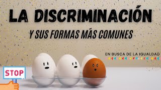 LOS TIPOS DE DISCRIMINACIÓN MÁS COMUNES [upl. by Nnairb694]