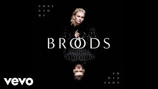 Broods  Conscious Official Audio [upl. by Naruq]