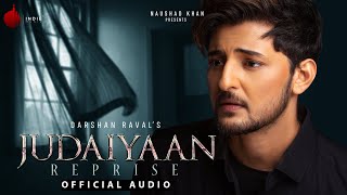 Judaiyaan Reprise Official Audio  Judaiyaan Album  Darshan Raval  Rashmi Virag  Naushad Khan [upl. by Khalid]