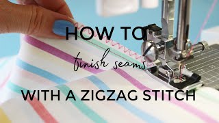 How to Finish Seams with a Zigzag Stitch [upl. by Maillil]