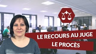 Le recours au juge  le procès  Droit  digiSchool [upl. by Kinsman29]