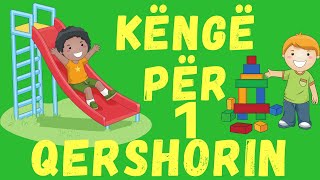 Kenge per 1 Qershorin  1 Qershori Kenge per Femije [upl. by Wendell]