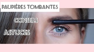 PAUPIÈRES TOMBANTES  MAQUILLAGE 👉 CONSEILS amp ASTUCES  DÉBUTANT ET PLUS… [upl. by Reifinnej]