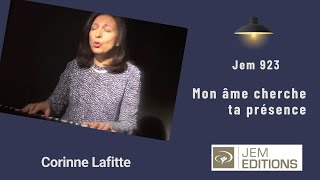 Corinne Lafitte  Mon âme cherche ta présence Jem 923 [upl. by Perla]