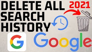 How to Delete All Google Search History  2021 [upl. by Yelrebmik]