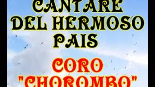 Cantare del hermoso pais  Coro Chorombo [upl. by Pryor801]