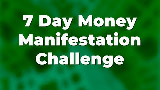 7 Day MONEY Manifestation Challenge  Morning Abundance Affirmations [upl. by New]