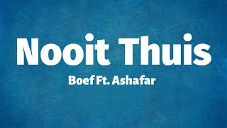 Boef Ft Ashafar  Nooit Thuis Lyrics [upl. by Kenley]