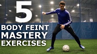 5 Easy Body Feint Mastery Skills  Improve Your Body Feints With These Exercises [upl. by Ahsinotna886]