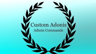 How to make CUSTOM COMMANDS on ADONIS Admin [upl. by Ylirama]