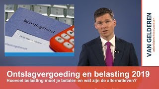 Ontslagvergoeding en belasting 2019 [upl. by Ramahs]