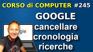 245 Come cancellare la cronologia delle ricerche in Google  Daniele Castelletti  AssMaggiolina [upl. by Wanonah]