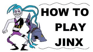 A Glorious Guide on How to Play Jinx [upl. by Fendig]