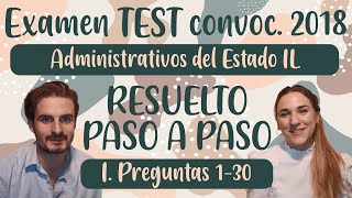 I 1er Examen oposición Administrativos Estado IL 2018 parte TEST resuelto PASO A PASO p 130 [upl. by Volding205]