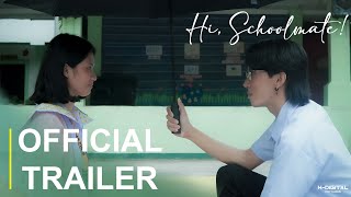 Hi Schoolmate  Official Trailer [upl. by Eneres]