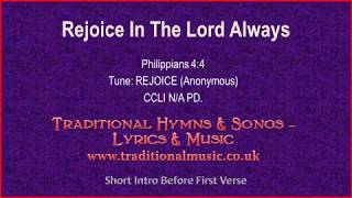 Rejoice In The Lord Always  Hymn Lyrics amp Music [upl. by Chappelka]