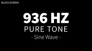 936 Hz Pure Tone  Sine Wave  Healing Frequency Sound Therapy  4 Hours BLACK SCREEN [upl. by Casimir703]