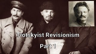 Trotskyist Revisionism Part 1  Chapter 1  6 [upl. by Nebuer]