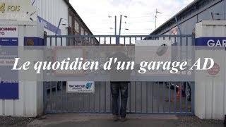 Le quotidien dun garage AD  Reportage [upl. by Oiruam]